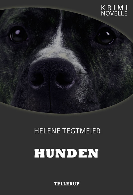 Kriminovelle – Hunden, Helene Tegtmeier