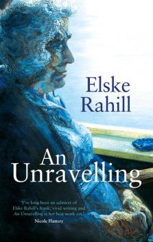 An Unravelling, Elske Rahill
