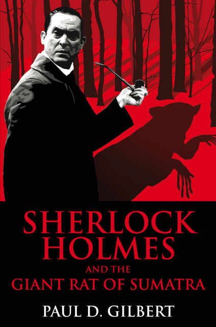 Sherlock Holmes and the Giant Rat of Sumatra, Paul Gilbert