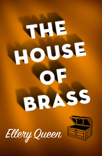 The House of Brass, Ellery Queen