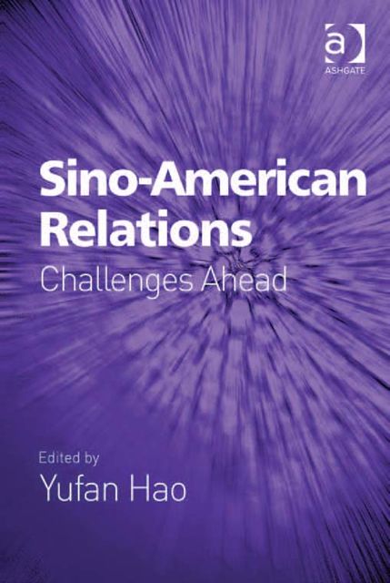Sino-American Relations, Yufan Hao