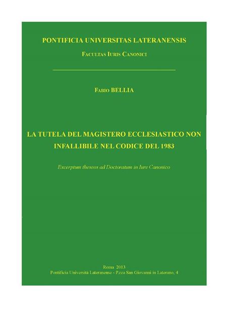 La tutela del magistero ecclesiastico non infallibile nel Codice del 1983, Fabio Bellia