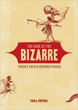 The Book of the Bizarre, Varla Ventura
