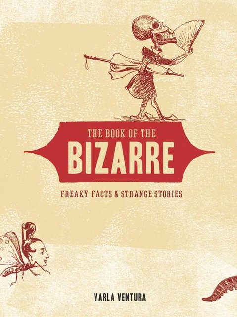 The Book of the Bizarre, Varla Ventura