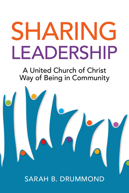 Sharing Leadership, Sarah B. Drummond