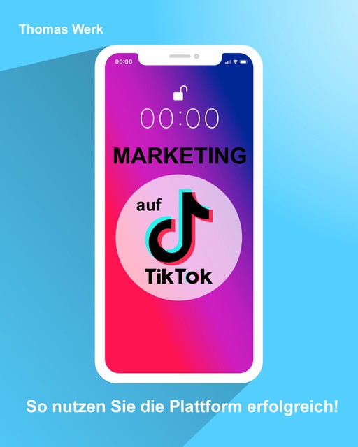 Marketing auf TIkTok, Thomas Werk