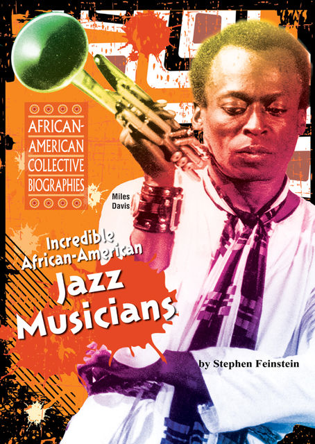 Incredible African-American Jazz Musicians, Stephen Feinstein