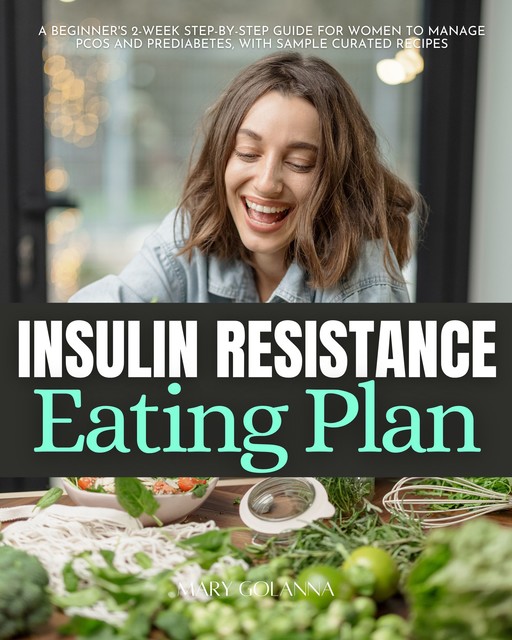 Insulin Resistance Eating Plan, Mary Golanna