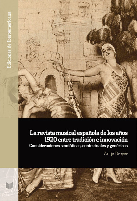 La revista musical española de los años 1920 entre tradición e innovación, Antje Dreyer