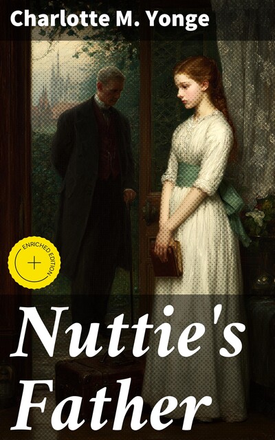 Nuttie's Father, Charlotte M.Yonge