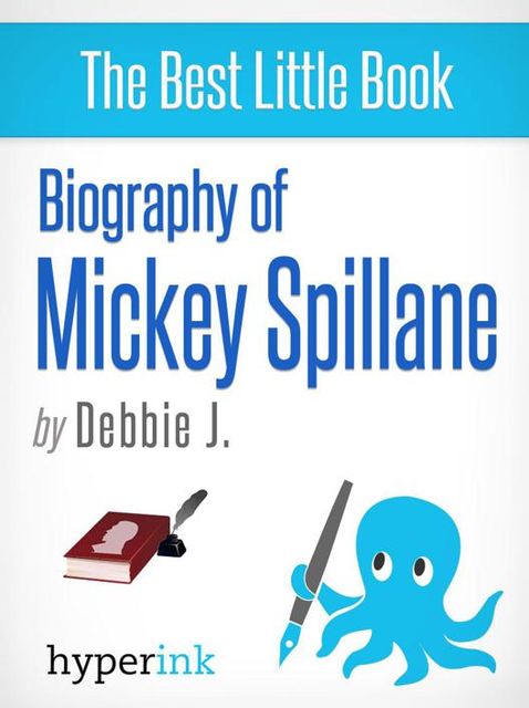 Biography of Mickey Spillane, Debbie J.