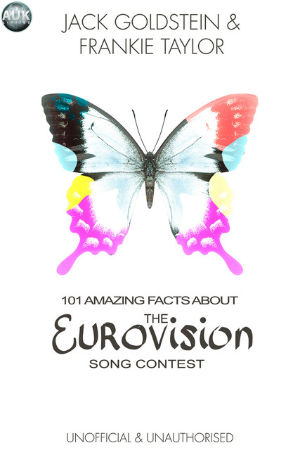 101 Amazing Facts About The Eurovision Song Contest, Jack Goldstein, Frankie Taylor