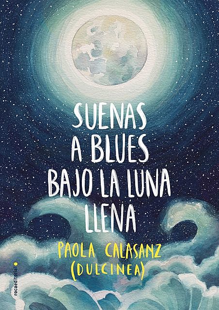 Suenas a blues bajo la luna llena, Paola Calasanz