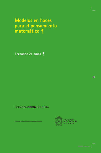 Modelos en haces para el pensamiento matemático, Fernando Zalamea