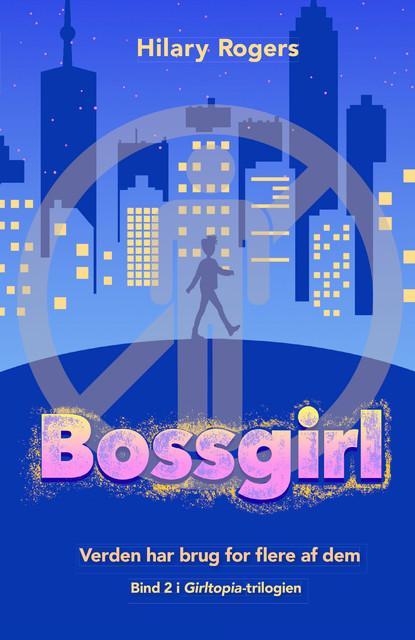 Girltopia (2) Bossgirl, Hilary Rogers