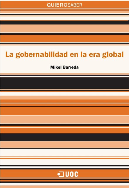 La gobernabilidad en la era global, Mikel Barreda Díez