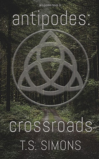 Antipodes- Crossroads, T.S. Simons