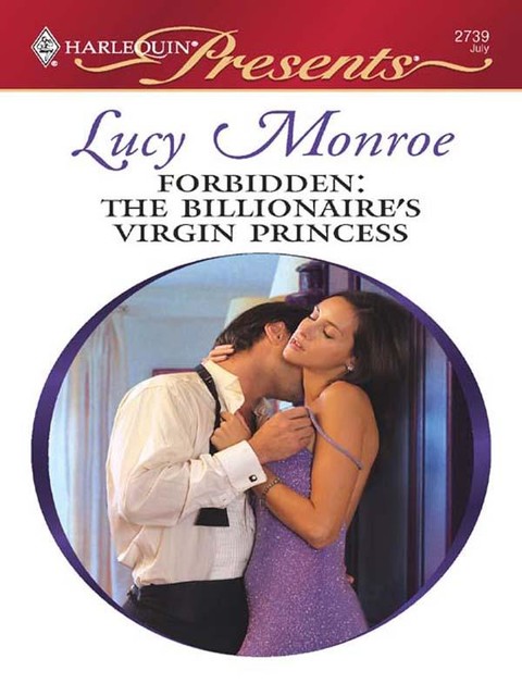 Forbidden: The Billionaire's Virgin Princess, Lucy Monroe