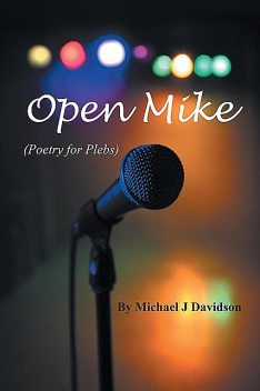Open Mike (Poetry for Plebs), Michael Davidson