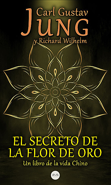 El Secreto de la Flor de Oro, Richard Wilhelm, Carl Gustav Jung