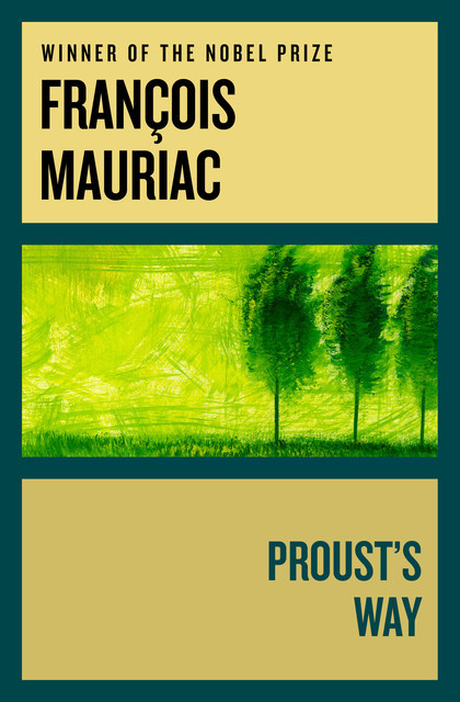 Proust's Way, Francois Mauriac
