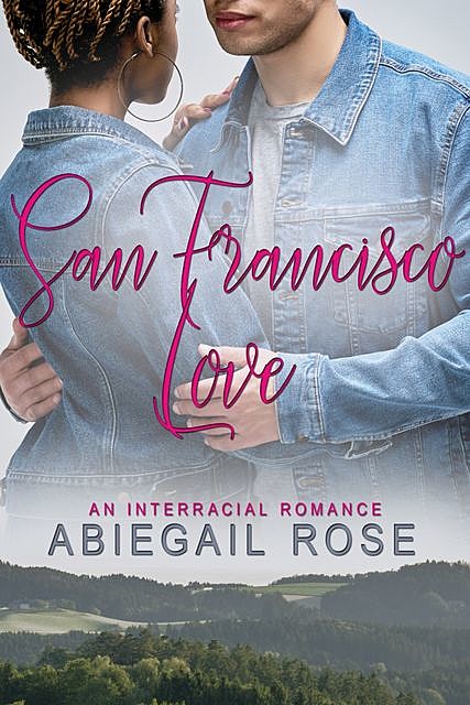 San Francisco Love, Abiegail Rose