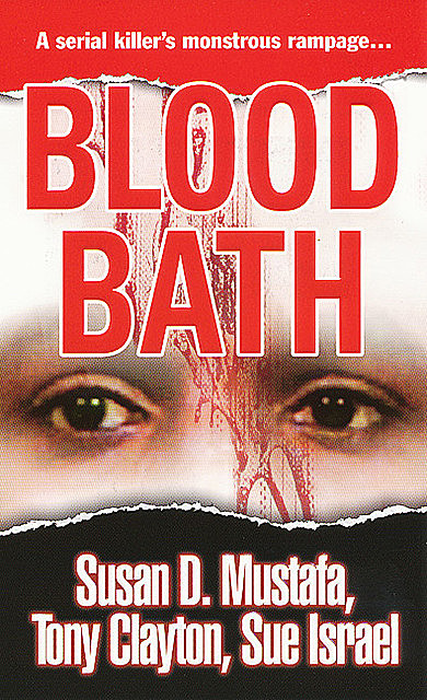Blood Bath, Susan Mustafa, Sue Israel, Tony Clayton