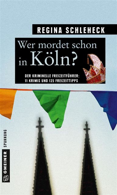 Wer mordet schon in Köln, Regina Schleheck