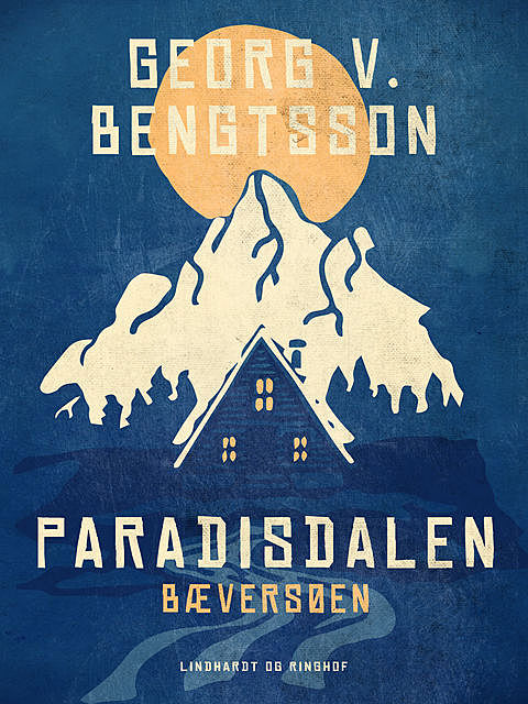Paradisdalen: Bæversøen, Georg V. Bengtsson