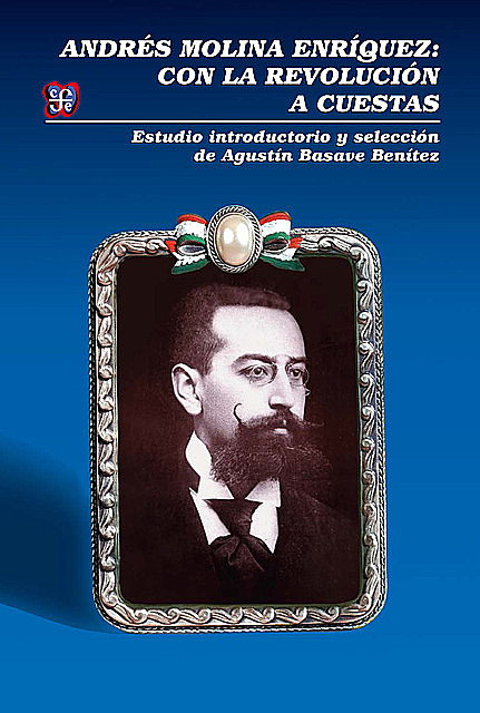 Andrés Molina Enríquez, Agustín Basave B.