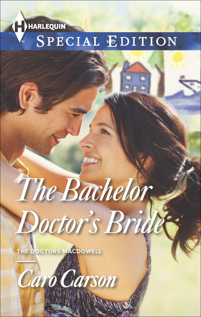 The Bachelor Doctor's Bride, Caro Carson