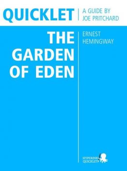 Quicklet on Ernest Hemingway's The Garden of Eden, Joseph Pritchard
