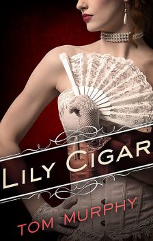 Lily Cigar, Tom Murphy