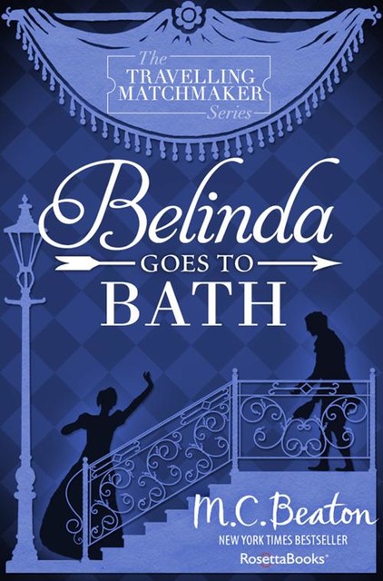 Belinda Goes to Bath, M.C.Beaton