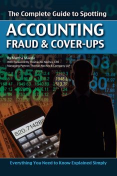 The Complete Guide to Spotting Accounting Fraud & Cover-ups, 