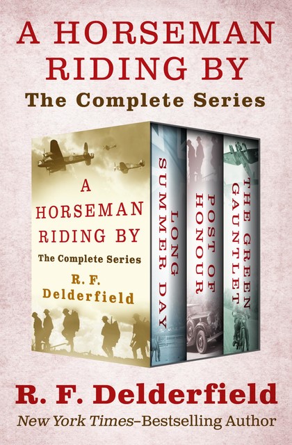 A Horseman Riding By, R.F. Delderfield