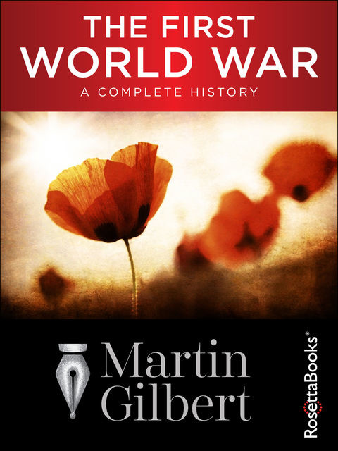 The First World War: A Complete History, Martin Gilbert