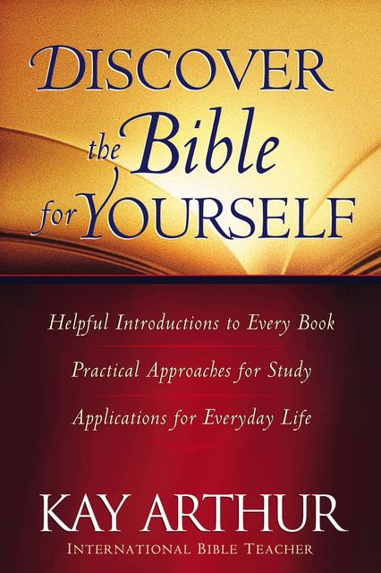 Discover the Bible for Yourself, Kay Arthur