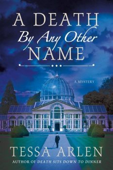 A Death By Any Other Name, Tessa Arlen