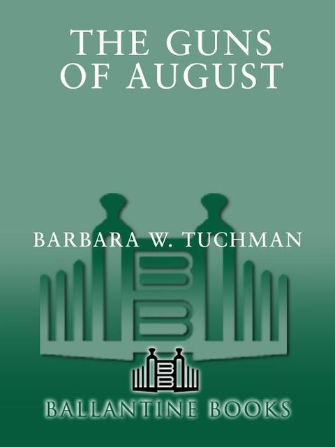 The Guns of August, Barbara Tuchman