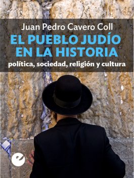 El pueblo judío en la historia, Juan Pedro Cavero Coll