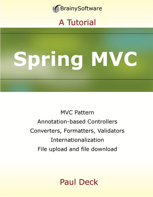 Spring MVC: A Tutorial, Paul Deck