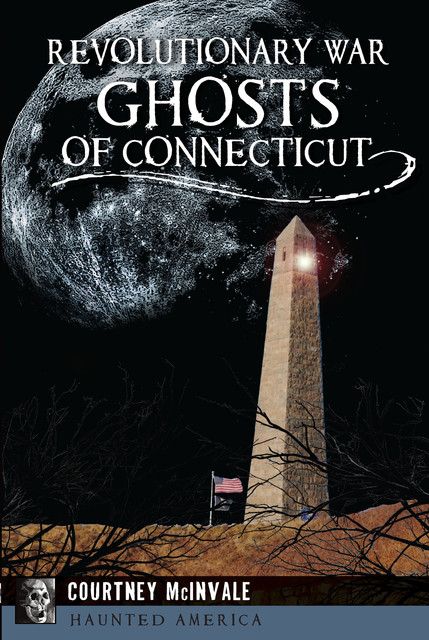 Revolutionary War Ghosts of Connecticut, Courtney McInvale
