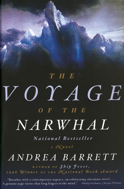 The Voyage of the Narwhal (Text Only), Andrea Barrett
