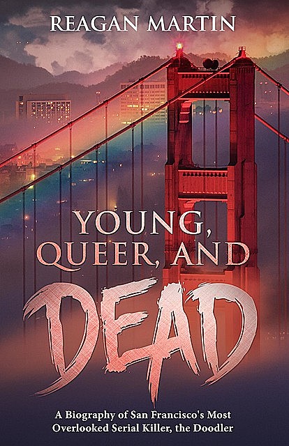 Young, Queer, and Dead, Reagan Martin