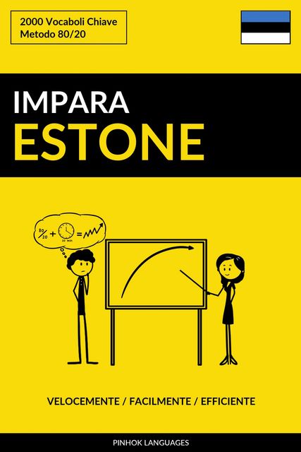 Impara l'Estone – Velocemente / Facilmente / Efficiente, Pinhok Languages