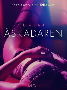 Åskådaren – erotisk novell, Lea Lind
