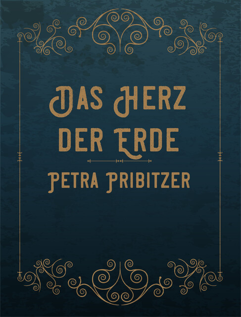 Das Herz der Erde, Petra Pribitzer