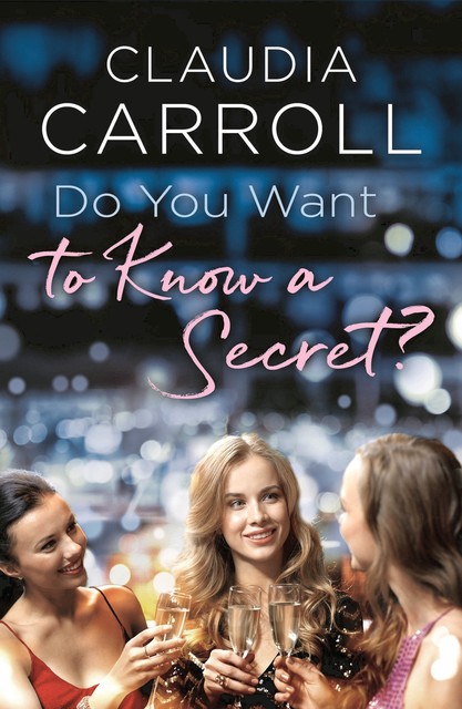 Do You Want to Know a Secret, Claudia Carroll