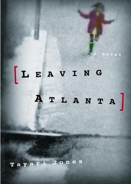 Leaving Atlanta, Tayari Jones